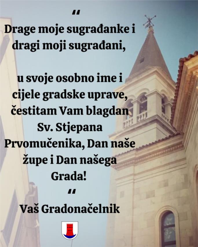 Gradonačelnik Mataga uputio čestitku povodom Dana Grada i blagdana sv. Stjepana Prvomučenika