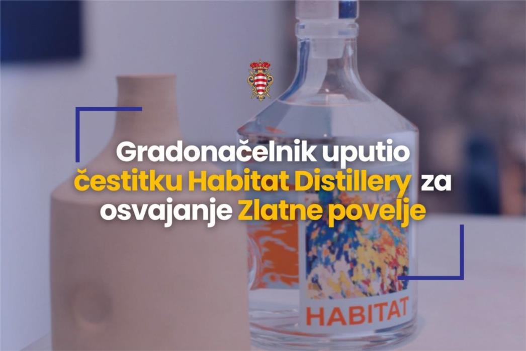 Gradonačelnik uputio čestitku Habitat Distillery za osvajanje Zlatne povelje