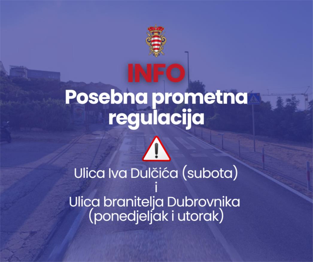 Posebne regulacije prometa u ulicama Iva Dulčića i Branitelja Dubrovnika