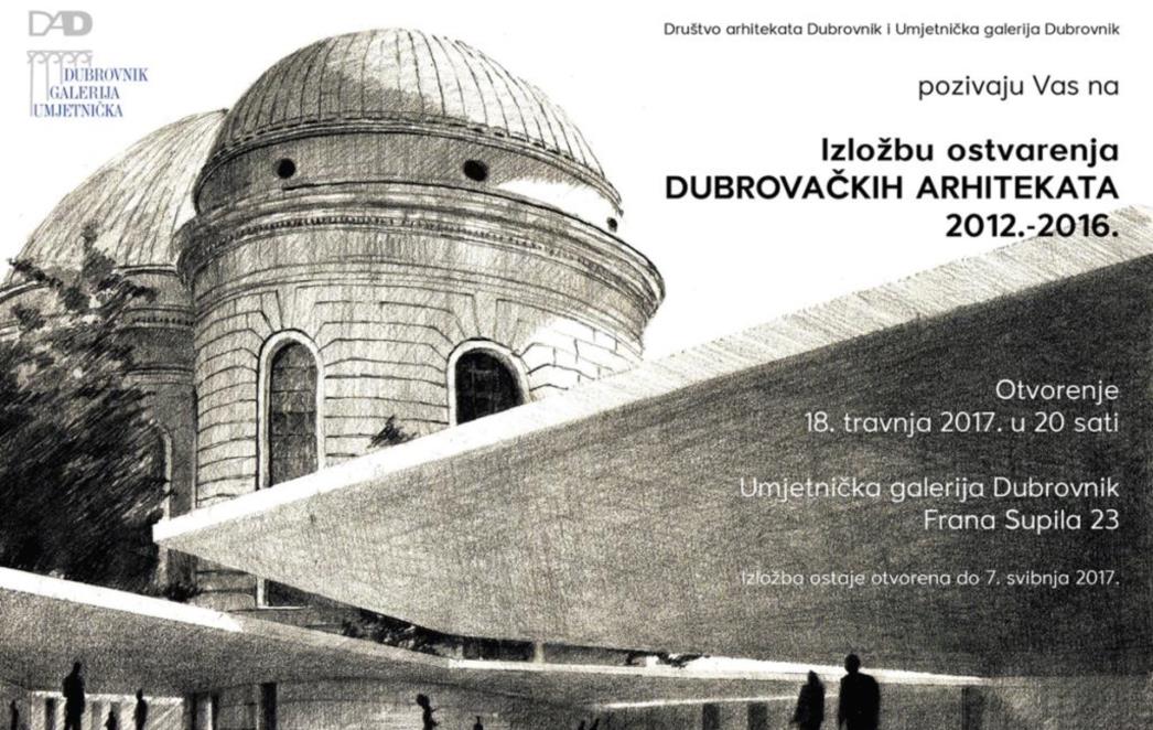 PRVI PUT NA JEDNOM MJESTU Zanimljivi projekti dubrovačkih  arhitekata u zadnjih    pet godina