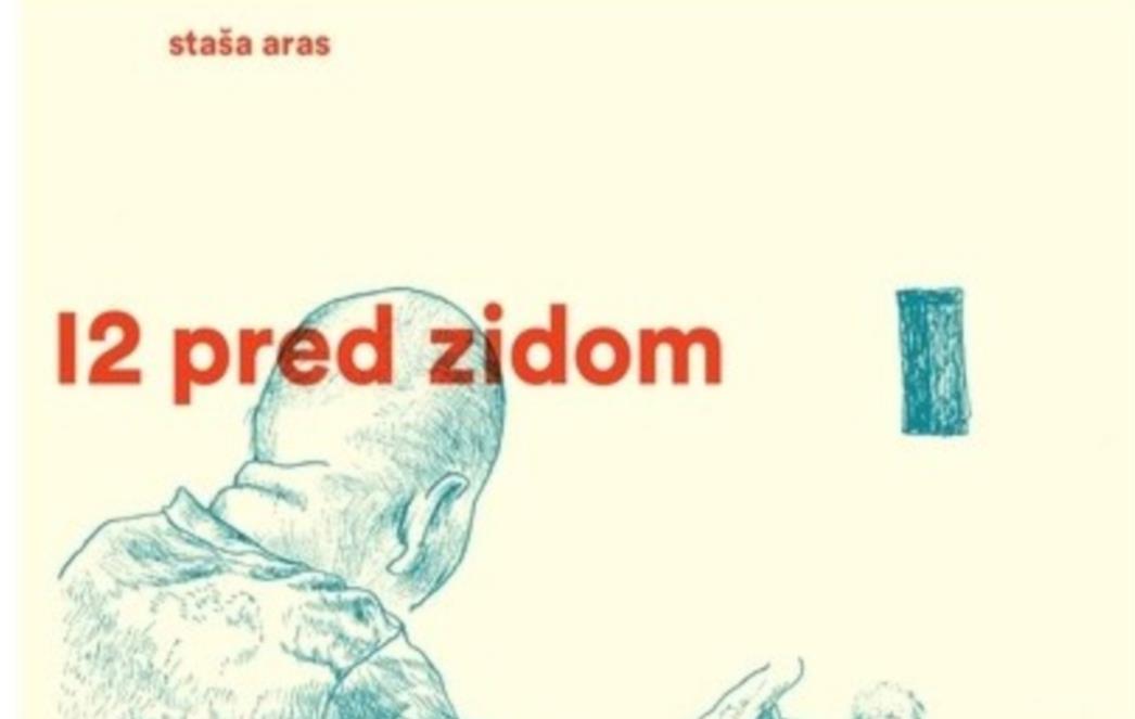 Predstavljanje knjige Staše Aras „12 pred zidom“