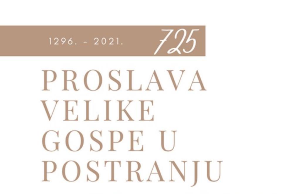 Proslava Velike Gospe u Postranju - 725. godina od prvog pisanog spomena crkve
