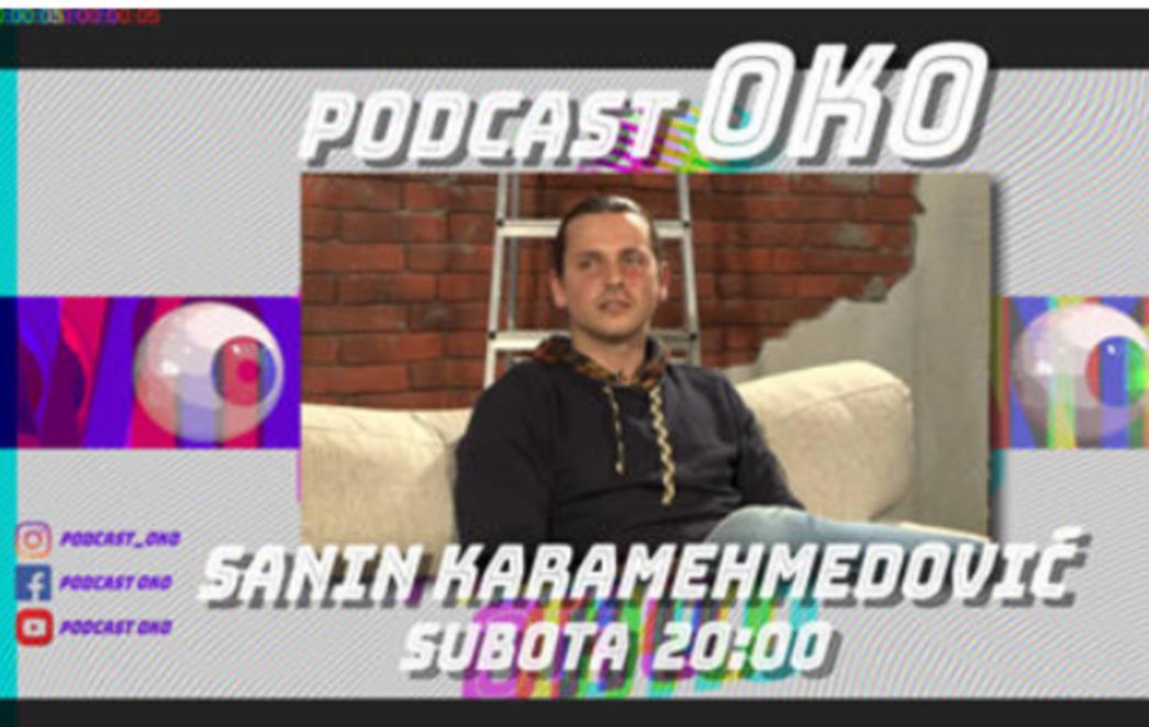 Nažalost, večeras se neće emitirati Podcast Oko sa Saninom Karamehmedovićem
