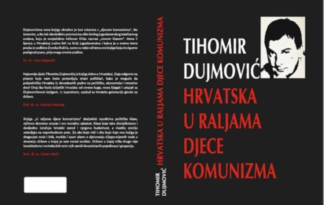 HRVATSKA U RALJAMA DJECE KOMUNIZMA: Promocija knjige Tihomira Dujmovića u Dubrovniku