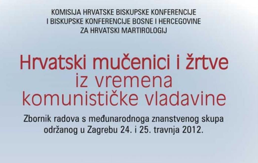 Predstavljanje zbornika 'Hrvatski mučenici i žrtve iz vremena komunističke diktature' 